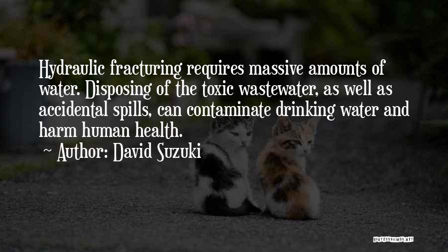 Best Drinking Water Quotes By David Suzuki