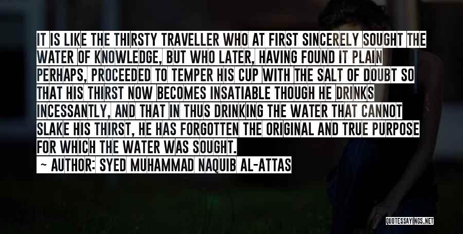 Best Drinking Water Quotes By Syed Muhammad Naquib Al-Attas