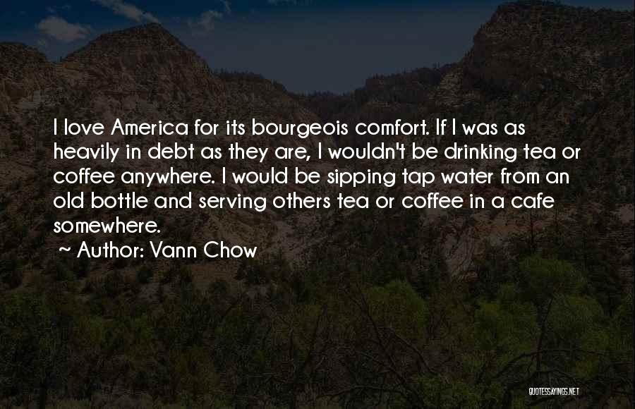 Best Drinking Water Quotes By Vann Chow