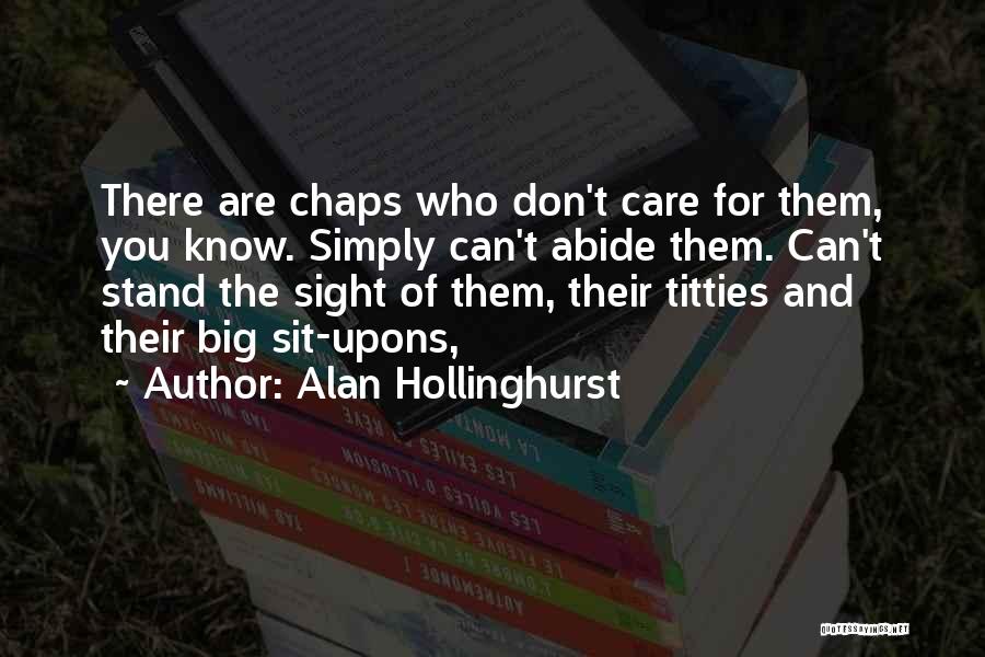 Best Drive By Truckers Quotes By Alan Hollinghurst