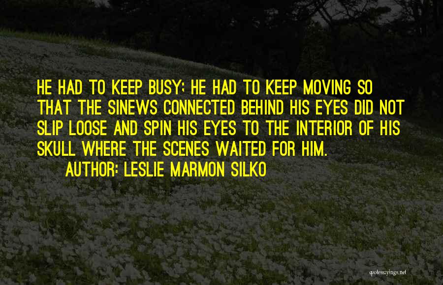 Best Drive By Truckers Quotes By Leslie Marmon Silko
