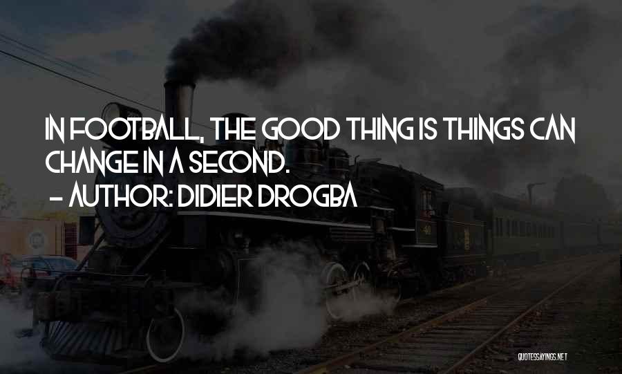 Best Drogba Quotes By Didier Drogba