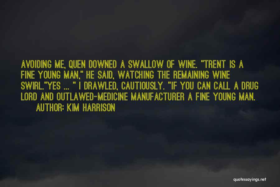 Best Drug Lord Quotes By Kim Harrison