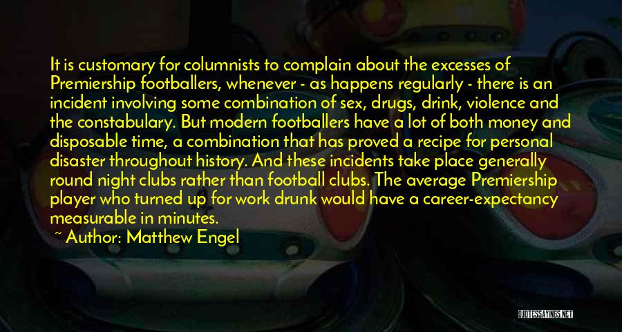 Best Drunk History Quotes By Matthew Engel