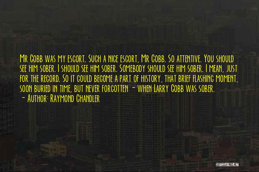 Best Drunk History Quotes By Raymond Chandler Best Drunk History Quotes By Raymond Chandler