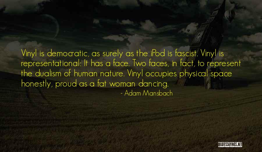 Best Dualism Quotes By Adam Mansbach