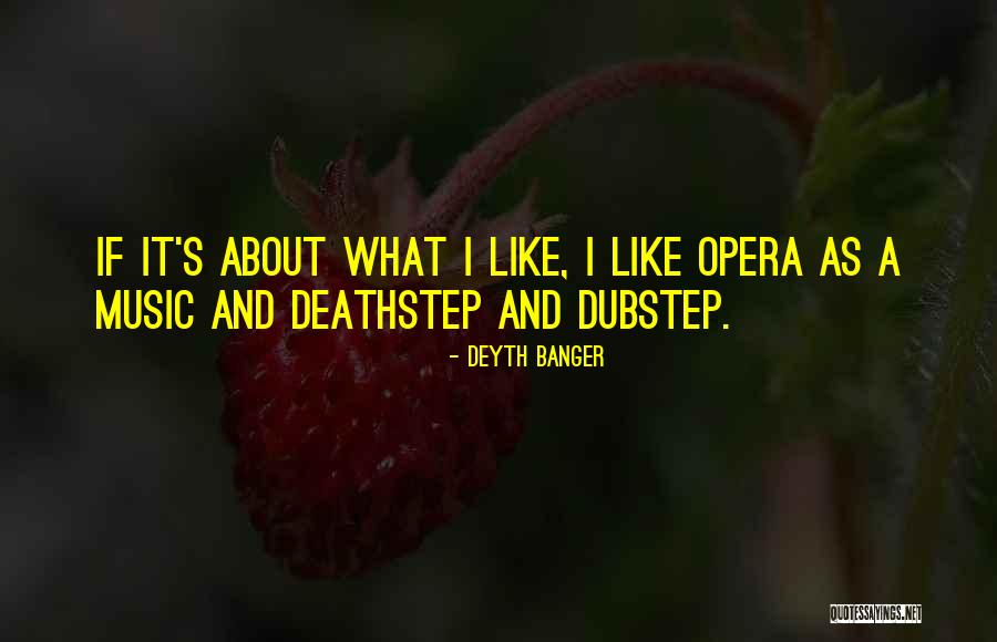 Best Dubstep Quotes By Deyth Banger