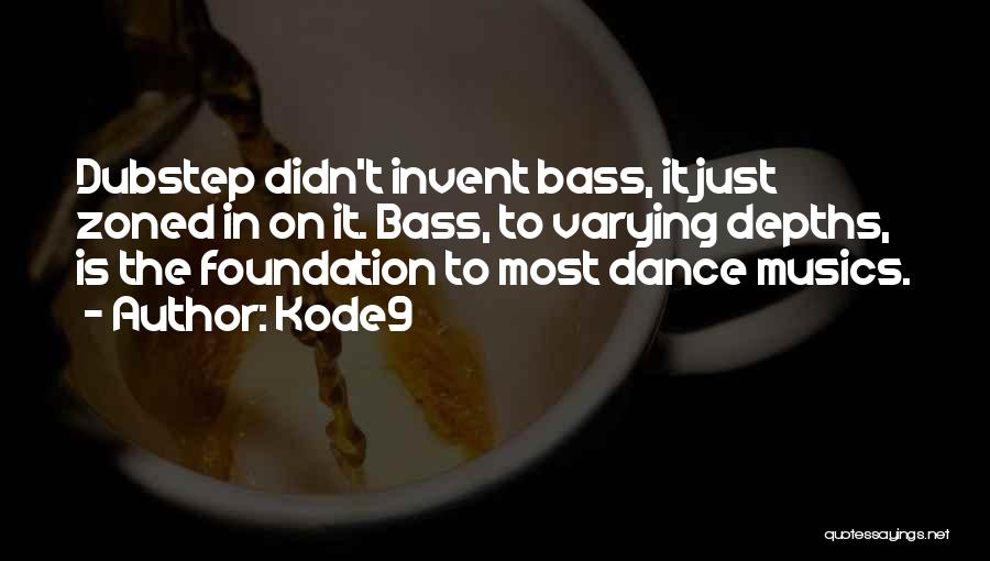 Best Dubstep Quotes By Kode9