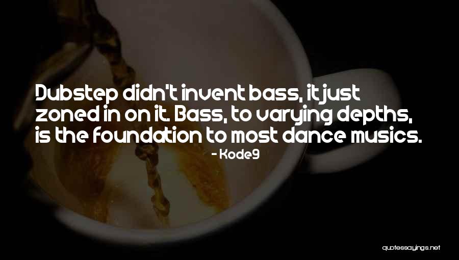 Best Dubstep Quotes By Kode9