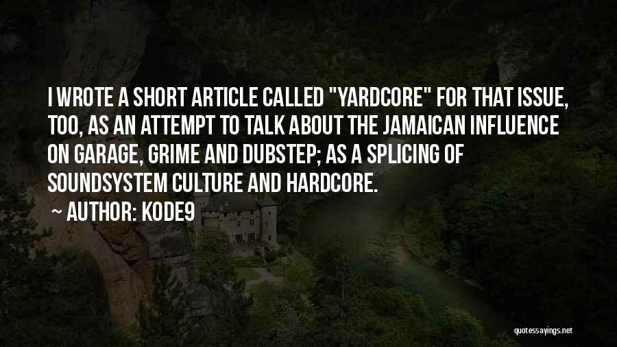 Best Dubstep Quotes By Kode9