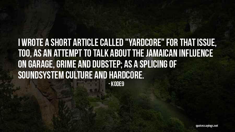 Best Dubstep Quotes By Kode9