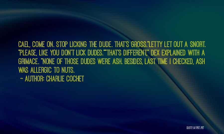 Best Dudes Quotes By Charlie Cochet