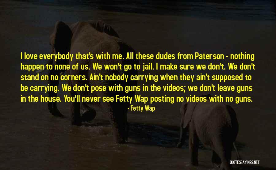 Best Dudes Quotes By Fetty Wap Best Dudes Quotes By Fetty Wap