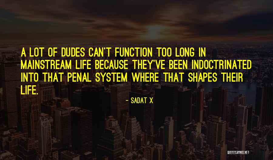 Best Dudes Quotes By Sadat X