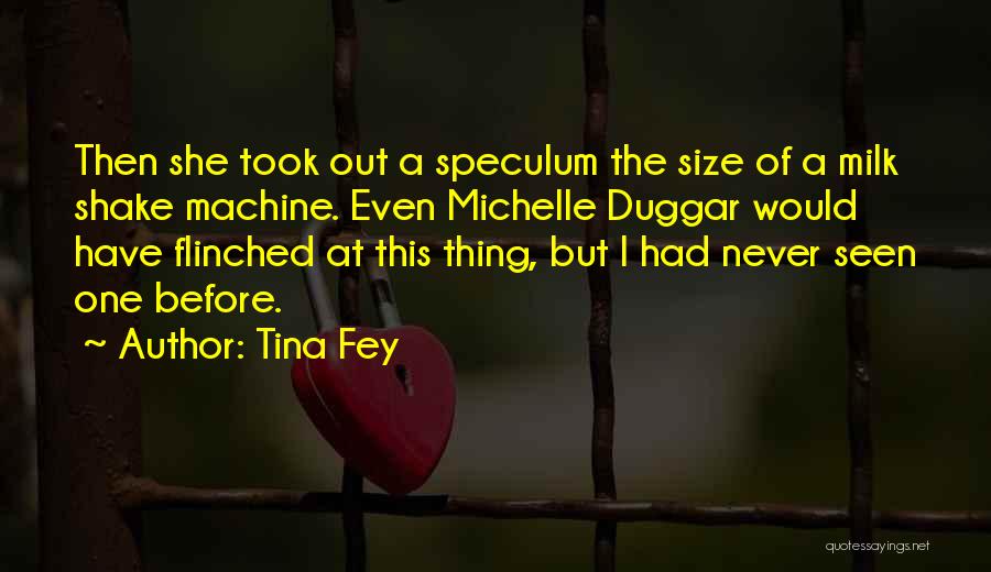 Best Duggar Quotes By Tina Fey
