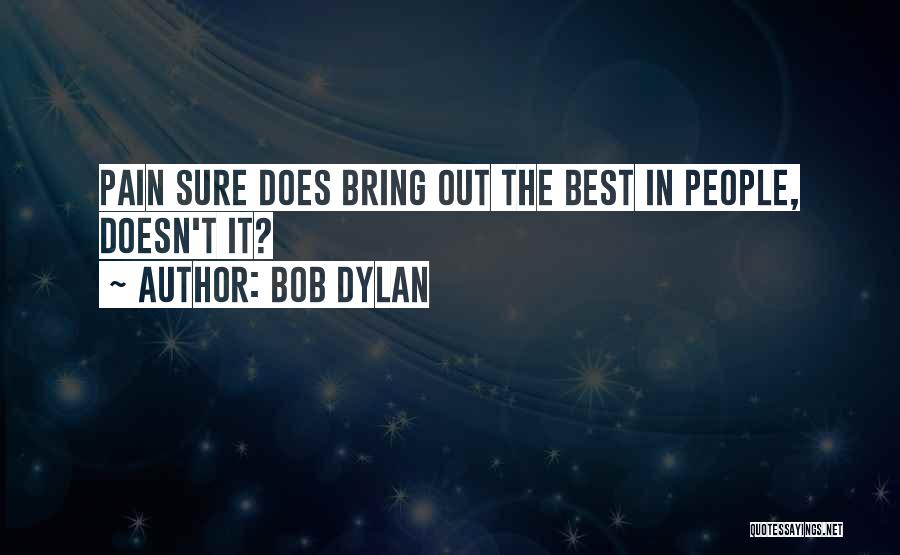 Best Dylan Quotes By Bob Dylan