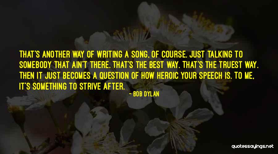 Best Dylan Quotes By Bob Dylan