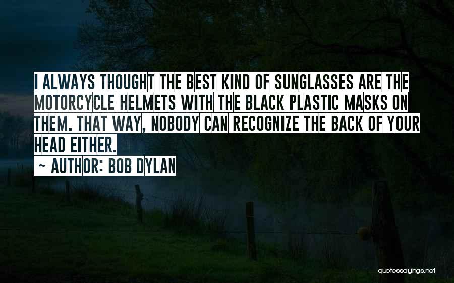 Best Dylan Quotes By Bob Dylan
