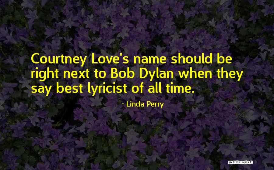 Best Dylan Quotes By Linda Perry