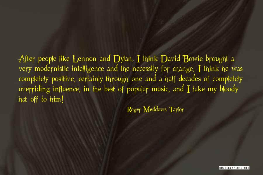 Best Dylan Quotes By Roger Meddows Taylor