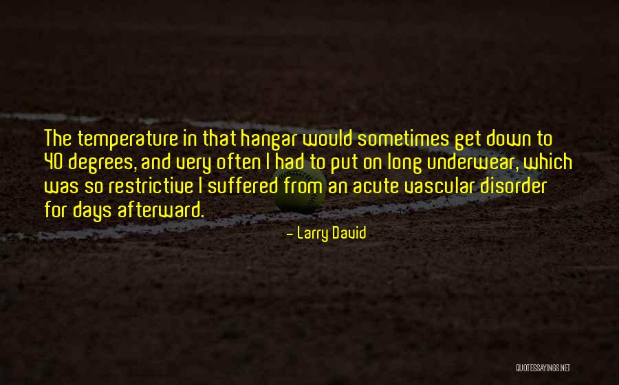 Best E 40 Quotes By Larry David