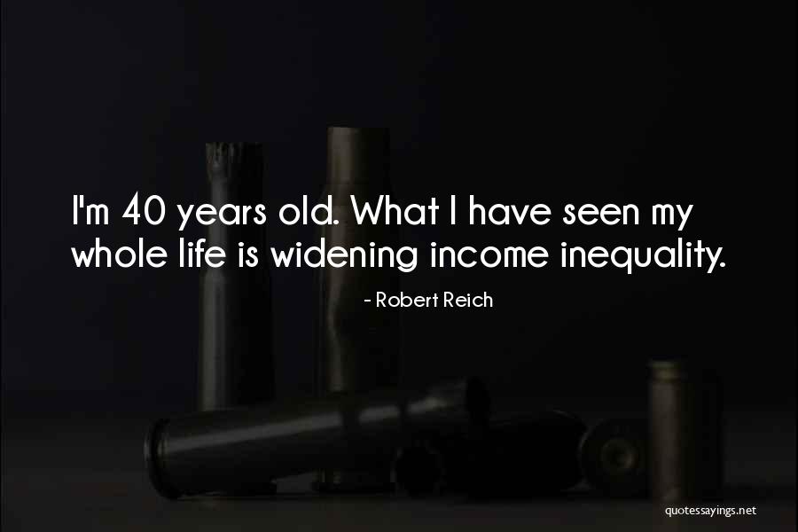 Best E 40 Quotes By Robert Reich