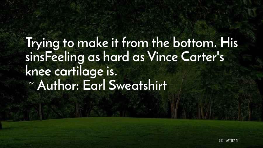 Best Earl Sweatshirt Quotes By Earl Sweatshirt