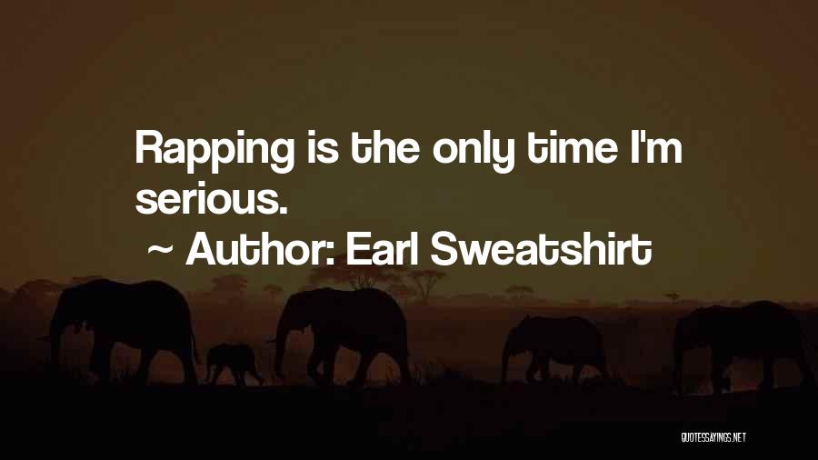 Best Earl Sweatshirt Quotes By Earl Sweatshirt