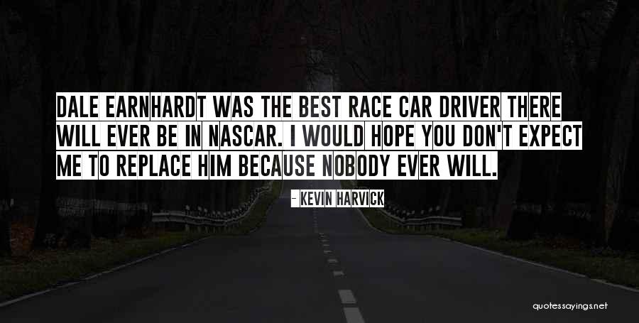 Best Earnhardt Quotes By Kevin Harvick Best Earnhardt Quotes By Kevin Harvick