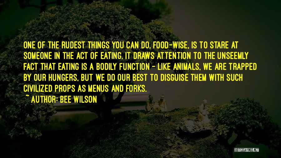 Best Eating Quotes By Bee Wilson