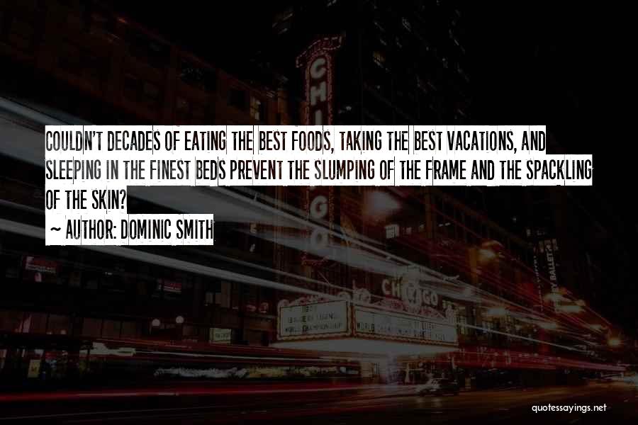 Best Eating Quotes By Dominic Smith
