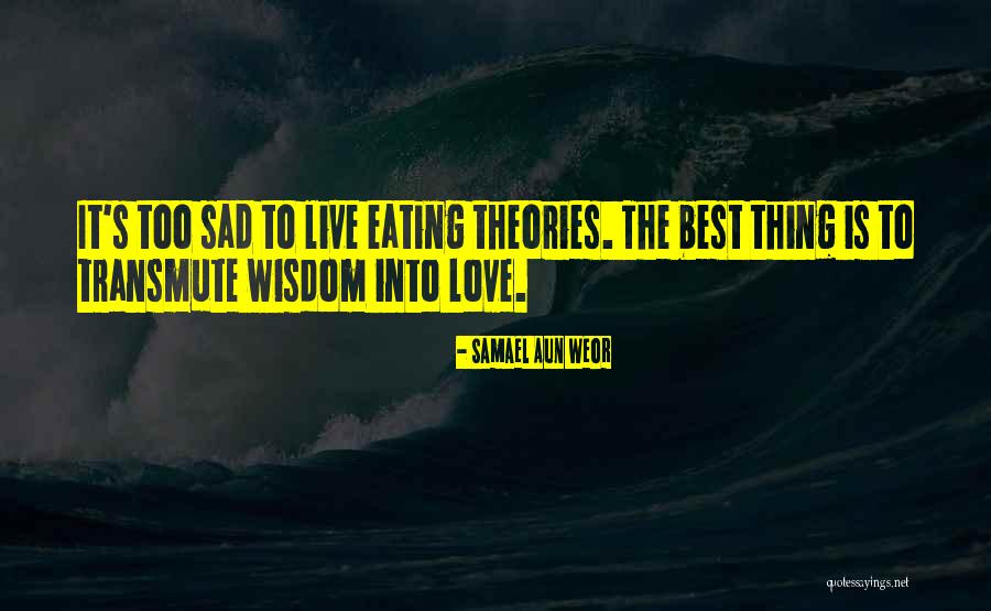 Best Eating Quotes By Samael Aun Weor Best Eating Quotes By Samael Aun Weor
