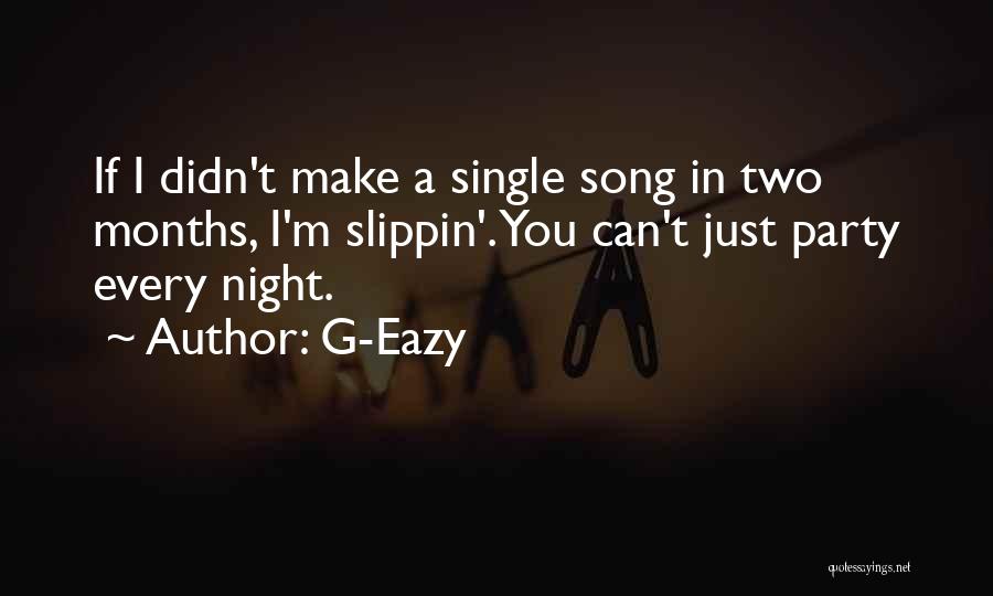 Best Eazy E Quotes By G-Eazy