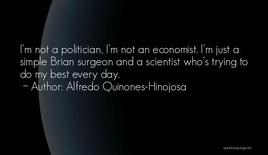 Best Economist Quotes By Alfredo Quinones-Hinojosa