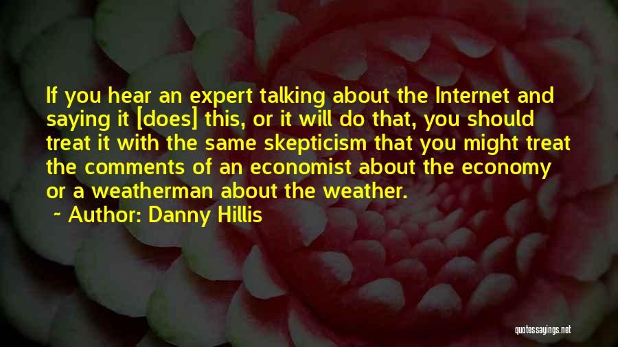 Best Economist Quotes By Danny Hillis