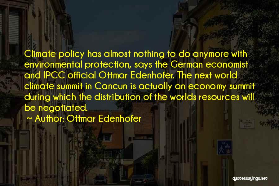 Best Economist Quotes By Ottmar Edenhofer