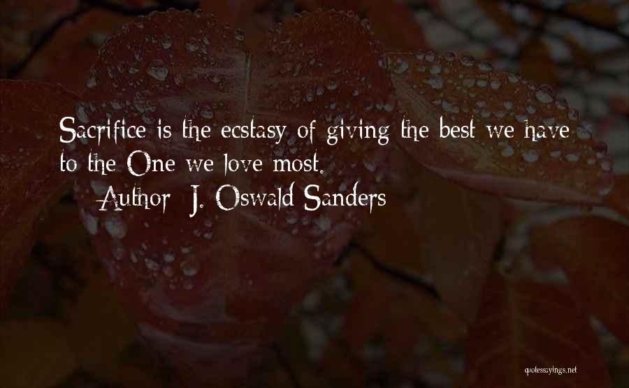 Best Ecstasy Quotes By J. Oswald Sanders