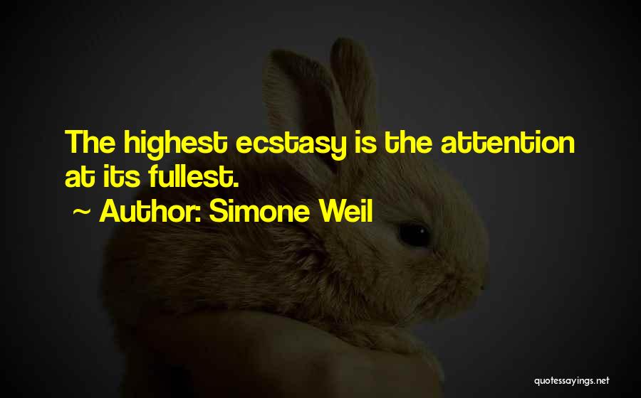 Best Ecstasy Quotes By Simone Weil