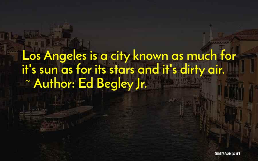 Best Ed Begley Jr Quotes By Ed Begley Jr.