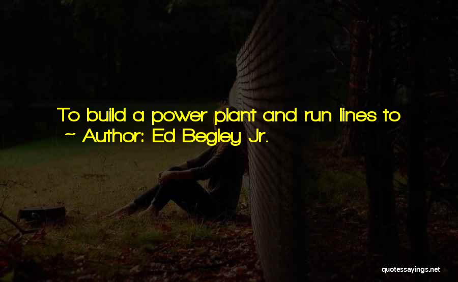 Best Ed Begley Jr Quotes By Ed Begley Jr.