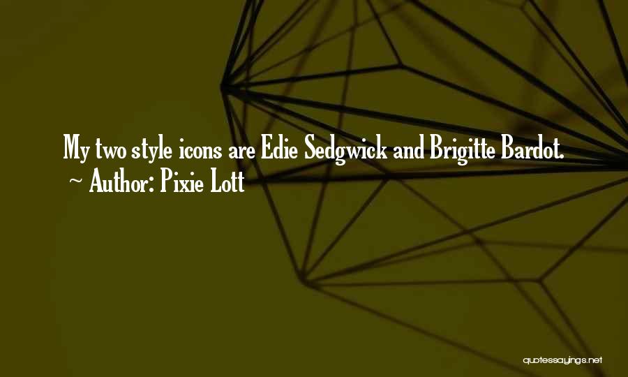 Best Edie Sedgwick Quotes By Pixie Lott