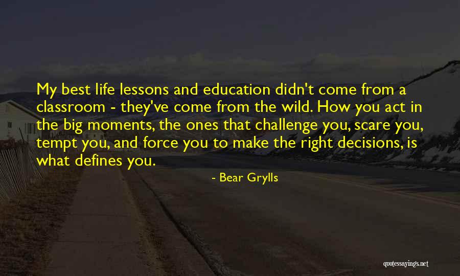 Best Education Quotes By Bear Grylls