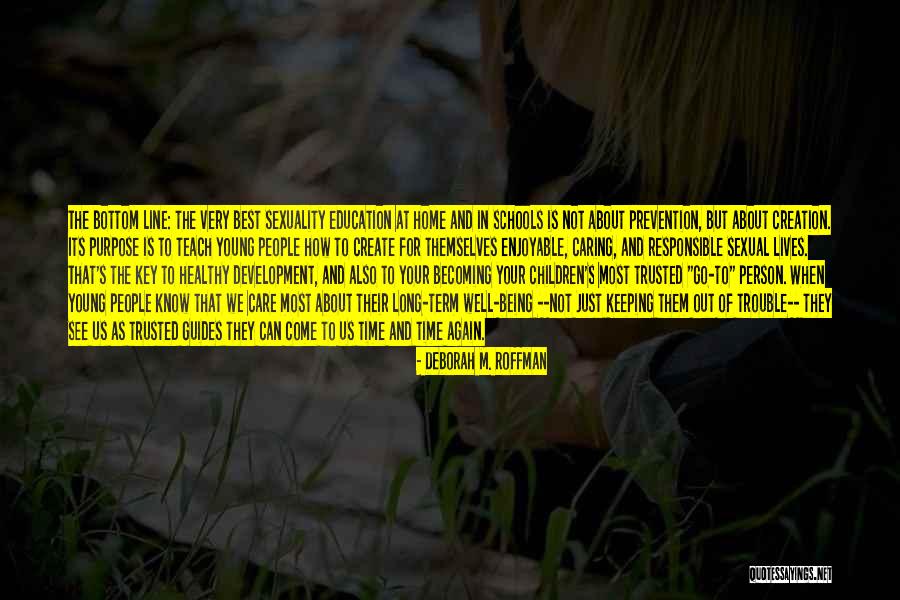 Best Education Quotes By Deborah M. Roffman Best Education Quotes By Deborah M. Roffman