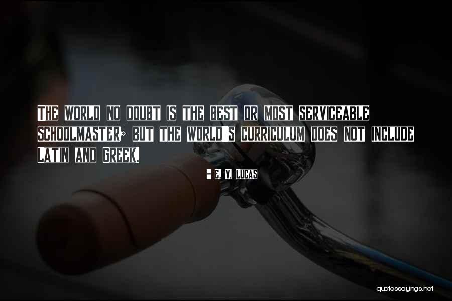 Best Education Quotes By E. V. Lucas Best Education Quotes By E. V. Lucas
