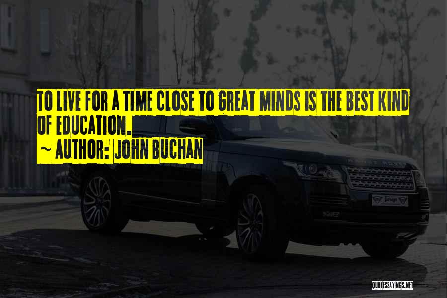 Best Education Quotes By John Buchan