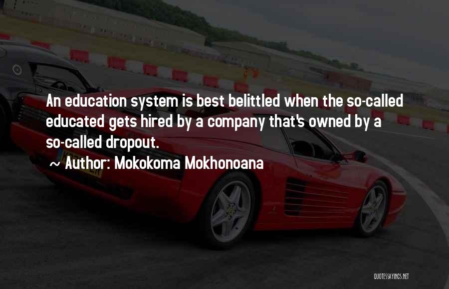 Best Education Quotes By Mokokoma Mokhonoana