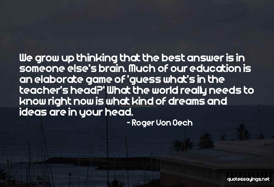 Best Education Quotes By Roger Von Oech