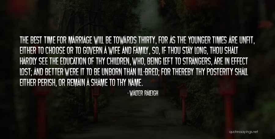 Best Education Quotes By Walter Raleigh Best Education Quotes By Walter Raleigh