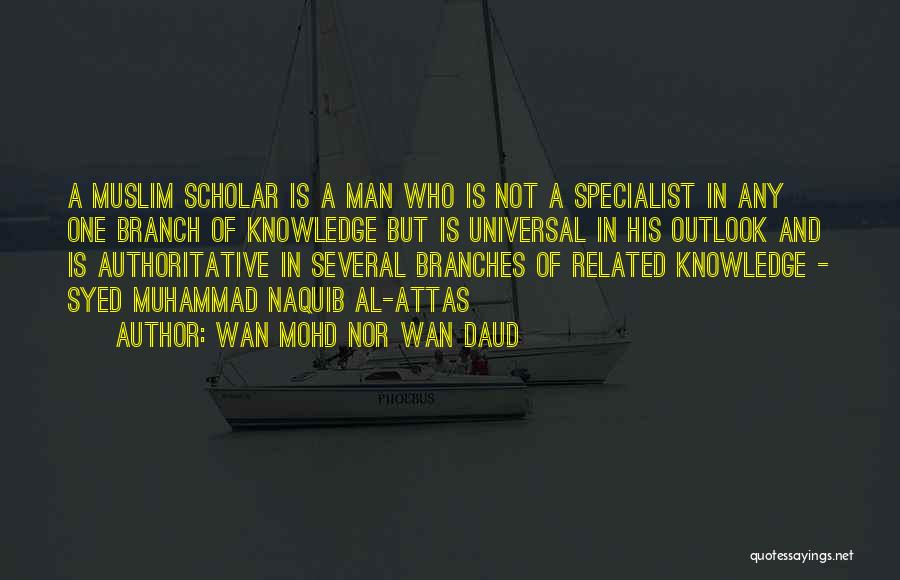 Best Education Related Quotes By Wan Mohd Nor Wan Daud