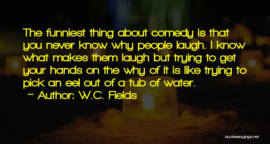 Best Eels Quotes By W.C. Fields